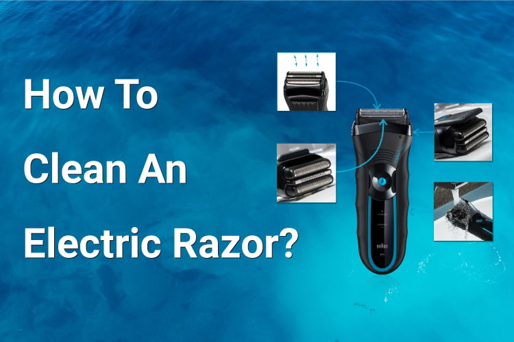 How To Clean an Electric Razor