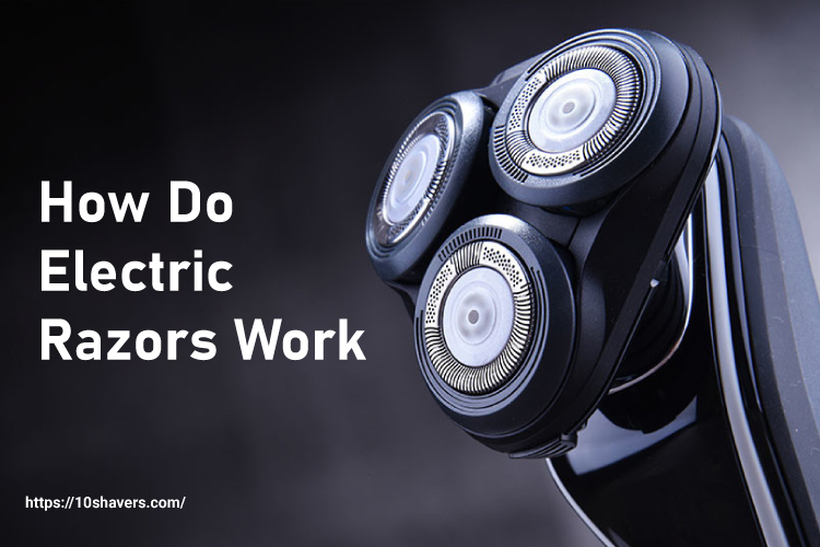 How-Do-Electric-Razors-Work